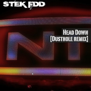 STEK FDD - Head Down [Dusthole Remix on Nin]